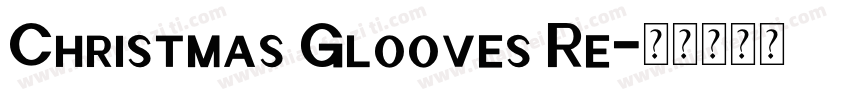 Christmas Glooves Re字体转换